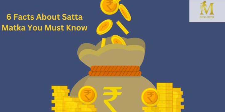 some-facts-about-satta-matka-you-must-know